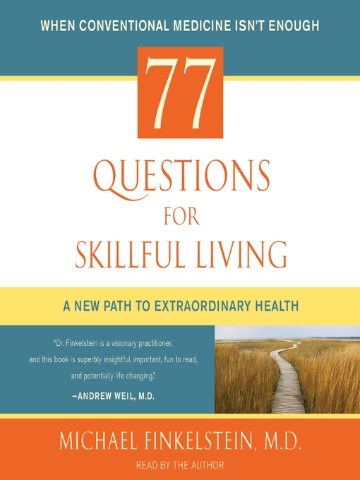 Title details for 77 Questions for Skillful Living by Michael Finkelstein - Available